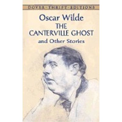 The Canterville Ghost and Other Stories