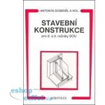 Stavební konstrukce pro 2-3.r. - Antonín Doseděl a kol. – Hledejceny.cz