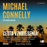 Cesta vzkriesenia - Michael Connelly - čte Marek Koleno – Hledejceny.cz