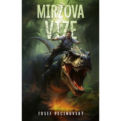 Mirzova vize - Josef Pecinovský