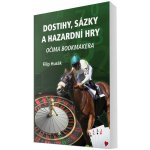 Dostihy, sázky a hazardní hry očima bookmakera - Filip Husák – Hledejceny.cz