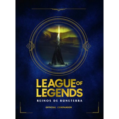 League of Legends. Los Reinos de Runeterra Gua Oficial / League of Legends: Realms of Runeterra Official Companion Riot Games Merchandise IncPevná vazba – Zboží Mobilmania