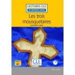 Les trois mousquetaires - Niveau 1/A1 - Lecture CLE en français facile - Livre + CD – Hledejceny.cz