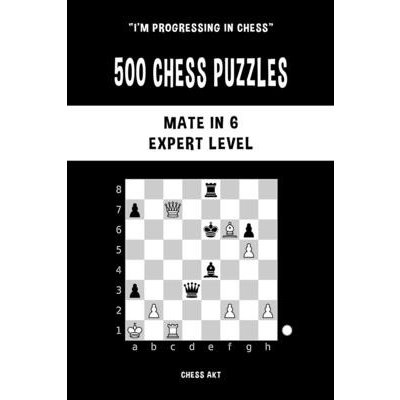 500 Chess Puzzles, Mate in 6, Expert Level Akt ChessPaperback – Hledejceny.cz