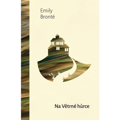 Na Větrné hůrce - Emily Brontëová – Hledejceny.cz