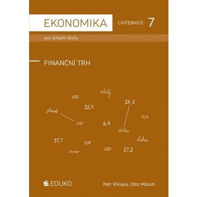 Ekonomika pro střední školy - Cvičebnice 7 - Finanční trh - Petr Klínský, Otto Münch – Zboží Mobilmania