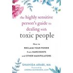 Highly Sensitive Person's Guide to Dealing with Toxic People – Hledejceny.cz