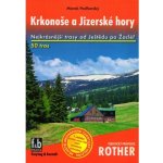 FR KRKONOŠE A JIZERSKÉ HORY TURISTICKÝ PRŮVODCE ROTHER Podhorský marek – Hledejceny.cz