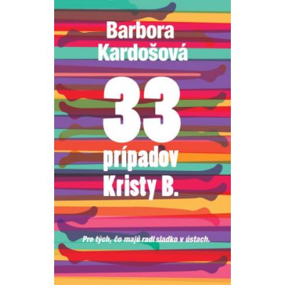 Barbora Kardošová 33 prípadov Kristy B. – Hledejceny.cz