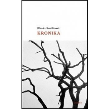 Kronika - Blanka Kostřicová