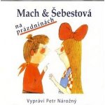 Mach a Šebestová na prázdninách - - Miloš Macourek – Hledejceny.cz