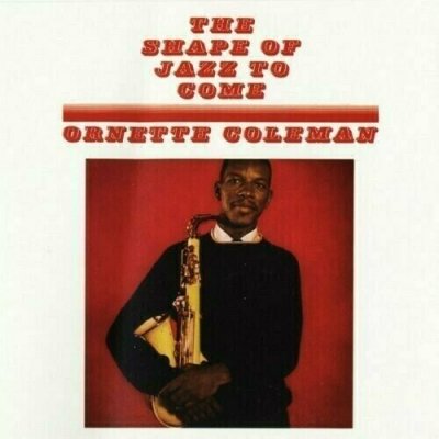 Ornette Coleman The Shape Of Jazz To Come LP – Hledejceny.cz