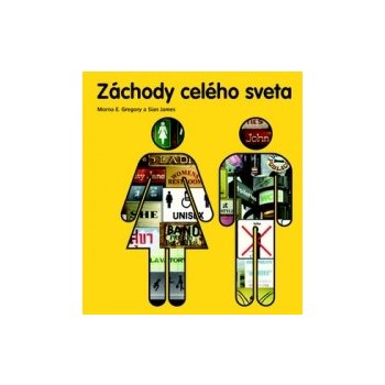 Záchody celého sveta - Morna E. Gregory, Sian James