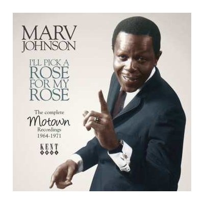 CD Marv Johnson: I'll Pick A Rose For My Rose: The Complete Motown Recordings 1964-1971