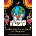 Cavalier King Charles Spaniel Colouring Book – Hledejceny.cz