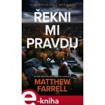 Řekni mi pravdu - Matthew Farrell – Zboží Mobilmania