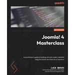 Joomla! 4 Masterclass: A practitioner's guide to building rich and modern websites using the brand-new features of Joomla 4 – Hledejceny.cz
