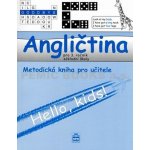 Angličtina pro 3.ročník základní školy Metodická příručka - Hello, kids! - Marie Zahálková – Hledejceny.cz