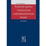 Postavenie správcu v konkurznom a reštrukturalizačnom konaní – Hledejceny.cz