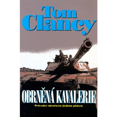 Obrněná kavalerie - Clancy, Tom