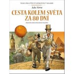 Cesta kolem světa za 80 dní - Velká díla světové literatury v komiksu – Hledejceny.cz