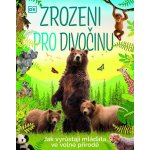 Zrozeni pro divočinu - kolektiv autorů – Zbozi.Blesk.cz