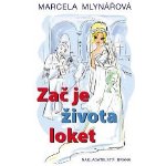 Zač je života loket - Marcela Mlynářová – Zboží Mobilmania