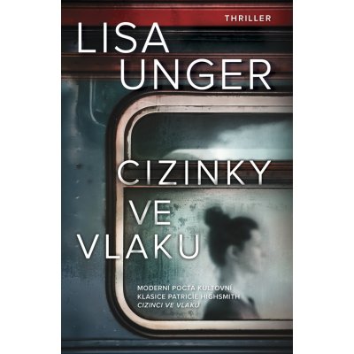 Cizinky ve vlaku - Lisa Unger – Zboží Mobilmania