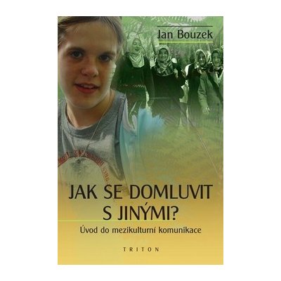 Jak se domluvit s jinými? - Jan Bouzek – Hledejceny.cz