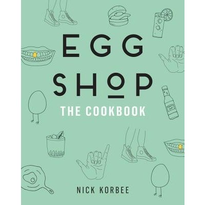 Egg Shop: The Cookbook Korbee Nick Pevná vazba