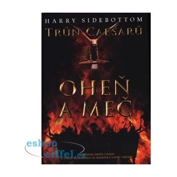 Oheň a meč - Harry Sidebottom