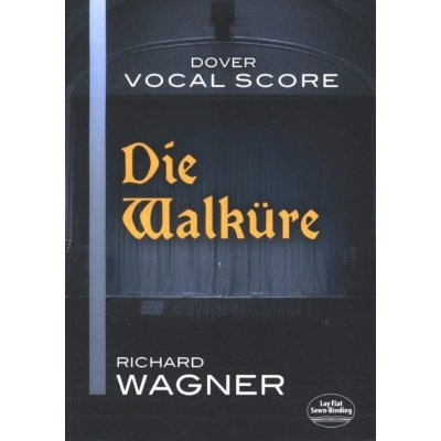 Richard Wagner Die Walküre Vocal Score noty na klavír zpěv – Hledejceny.cz