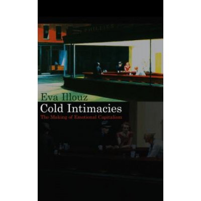 Cold Intimacies Illouz Eva