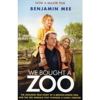 We Bought a Zoo - Film Tie-in: The amazing tr... - Benjamin Mee – Zbozi.Blesk.cz