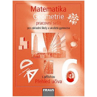 Matematika 6.r. ZŠ a víceletá gymnázia - Geometrie - Binterová H.,Fuchs E.,Tlustý P. – Zboží Mobilmania