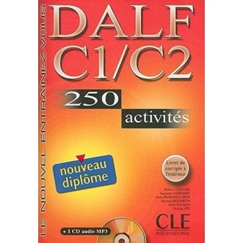 DALF C1/C2 250 activités - Nouvelle edition - Lescure R.,Chenard S.,Mubanga Beya A.