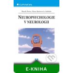 Neuropsychologie v neurologii - Preiss Marek, Kučerová Hana, kolektiv – Hledejceny.cz