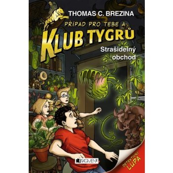 Klub Tygrů - Strašidelný obchod - Thomas Brezina