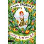 Ulovila jsem ho v buši Halina Pawlowská, Erika Bornová – Hledejceny.cz