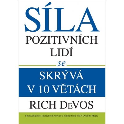 Síla pozitivních lidí se skrývá v 10 větách - DeVos Rich – Hledejceny.cz