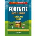 Fortnite Battle Royale: Stavěj jako profík! - Jason R. Rich – Hledejceny.cz