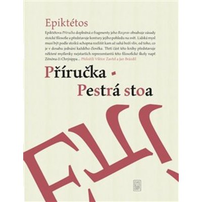 Příručka Pestrá stoa - Epiktetos Epiktetos – Hledejceny.cz