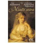 Austenová Jane, Hubbacková Catherine Austenová - Mladší sestra, díl II. – Hledejceny.cz