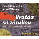 Vražda se zárukou - Škvorecký Josef, Zábrana Jan – Hledejceny.cz