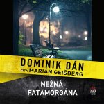 Nežná fatamorgána - Dominik Dán – Hledejceny.cz