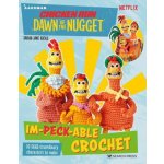 Chicken Run: Dawn of the Nugget Im-peck-able Crochet – Hledejceny.cz