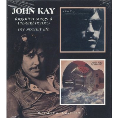 Kay John - Forgotten Songs & Unsung Heroes / My Sportin Life CD – Hledejceny.cz