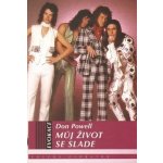 Můj život se Slade - Don Powell, Lucie Šmejkalová – Sleviste.cz