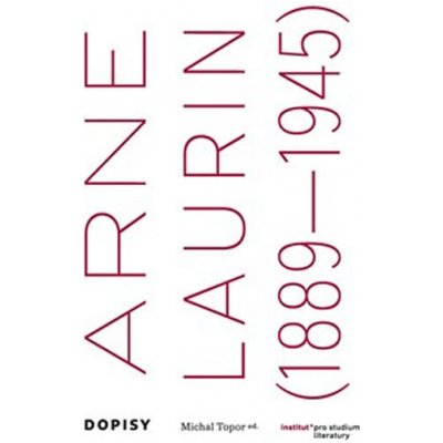 Dopisy Arne Laurin 1889-1945 - Michal Topor