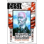 Češi 1918 - Jak Masaryk vymyslel Československo - Kosatík Pavel – Hledejceny.cz